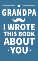 Grandpa I Wrote This Book About You
