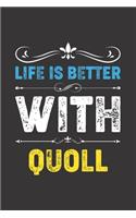 Life Is Better With Quoll: Funny Quoll Lovers Gifts Dot Grid Journal Notebook 6x9 120 Pages