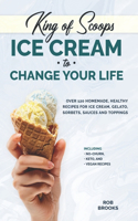 King of Scoops - Ice Cream to Change Your Life