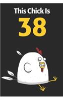 This Chick Is 38: Cute 38th Birthday 122 Page Diary Journal Notebook Planner Gift For Chicken Lovers