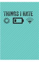 Things I Hate Programmer Gamer Funny Lined Background A beautiful