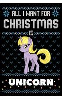 All I Want For Christmas Is Unicorn: Unicorn Christmas Notebook / Thanksgiving & Christmas Gift Notebook