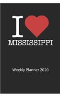 I love Mississippi: I love Mississippi weekly planner 2020 day planner 2020 53 pages 6x9 inches ca. DIN A5