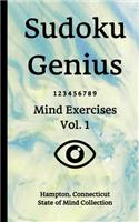 Sudoku Genius Mind Exercises Volume 1: Hampton, Connecticut State of Mind Collection