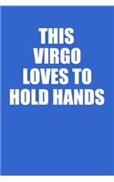 This Virgo Loves To Hold Hands Notebook