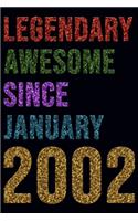 Legendary Awesome Since January 2002 Notebook Birthday Gift: Lined Notebook / Journal Gift, 120 Pages, 6x9, Soft Cover, Matte Finish