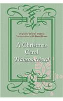 Christmas Carol Transconceived