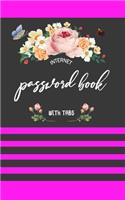 internet password book with tabs: Internet Password Logbook Large Print with Tabs - Colorful flower design Pink Cover