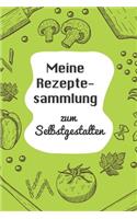 Meine Rezeptesammlung zum Selbstgestalten: A5 - 110 Seiten - Rezeptbuch selberschreiben - Kochbuch zum selber schreiben - Blanko Kochbuch selbstgestalten - leeres Kochbuch - Notizbuch DIY Rez