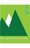 The glitch mountain notebook