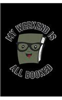 My Weekend Is All Booked: Funny Reading Quote 2020 Planner - Weekly & Monthly Pocket Calendar - 6x9 Softcover Organizer - For Nerds & Classic Literature Fans