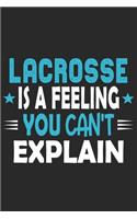 Lacrosse Is A Feeling You Can't Explain