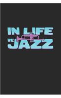 In life we jazz
