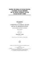 Stopping the spread of nuclear weapons, countering nuclear terrorism: the NPT Review Conference and the Nuclear Security Summit
