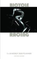 Bicycle Racing 5 x 8 Weekly 2020 Planner: One Year Calendar