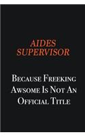Aides Supervisor Because Freeking awsome is not an official title: Writing careers journals and notebook. A way towards enhancement