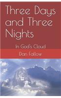 Three Days and Three Nights: In God's Cloud