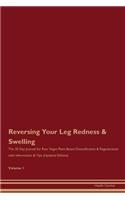 Reversing Your Leg Redness & Swelling: The 30 Day Journal for Raw Vegan Plant-Based Detoxification & Regeneration with Information & Tips (Updated Edition) Volume 1