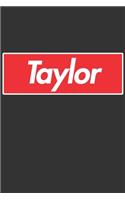 Taylor: Taylor Planner Calendar Notebook Journal, Personal Named Firstname Or Surname For Someone Called Taylor For Christmas Or Birthdays This Makes The Pe