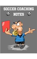 Soccer Coaching Notes: For soccer coaches to use to plan games - Includes a pitch diagram to sketch out strategies and room for coaching notes.