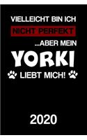 Yorki 2020: Kalender Lustiger Yorkshire Terrier Hunde Spruch Terminplaner Frauchen Herrchen Terminkalender Wochenplaner, Monatsplaner & Jahresplaner für Hundefr