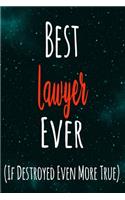 Best Lawyer Ever (If Destroyed Even More True)