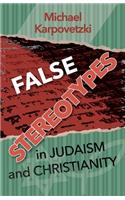 False Stereotypes in Judaism and Christianity