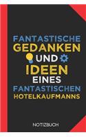 Fantastische Gedanken eines Hotelkaufmanns