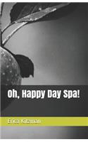 Oh, Happy Day Spa!
