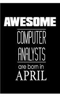Awesome Computer Analysts Are Born In April