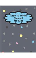 Draw and Write Journal for Kids: Dots on Gray Journal Notebook Diary for Kids - Kindergarten Journal - 100 Pages (8.5 x 11)