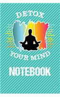 Detox Your Mind Notebook