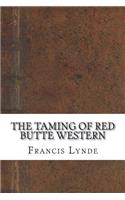 The Taming of Red Butte Western