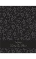 Nanny Daily Log Book: Floral Design Black Color, Nanny Journal, Kids Record, Kids Healthy Activities Record Large Print 8.5" x 11" Baby Daily Log Feed, Diapers, Sleep, He