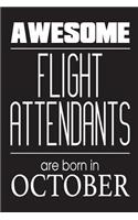 Awesome Flight Attendants Are Born In October: Funny Flight Attendant Birthday Appreciation Gift Notebook
