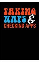 Taking Naps & Checking Apps: Black, Orange & Blue Design, Blank College Ruled Line Paper Journal Notebook for Ladies and Guys. (Valentines and Sweetest Day 6 x 9 inch Compositio