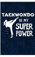 Taekwondo Is My Super Power