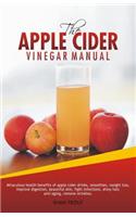The Apple Cider Vinegar Manual