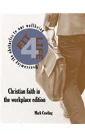 Fit 4 Life -Christian faith in the workplace edition