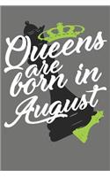 Queens Are Born in August - Birthday Month Journals: 100 Page Lined Journal 6 X 9