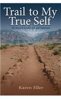 Trail to My True Self