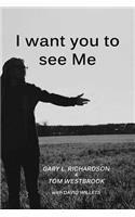 I Want You to See Me