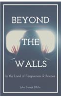 Beyond the Walls