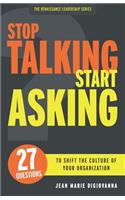 Stop Talking Start Asking