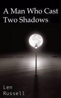 Man Who Casts Two Shadows