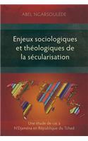 Enjeux sociologiques et théologiques de la sécularisation