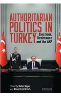 Authoritarian Politics in Turkey