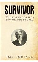 Survivor: 1851 Insurrection from New Orleans to Cuba