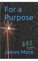 For a Purpose