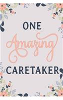 One Amazing Caretaker: Caretaker Notebook Caretaker Journal Caretaker Workbook Caretaker Memories Journal